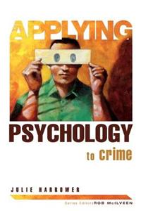 Applying Psychology to Crime