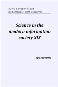 Science in the modern information society XIX