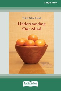 Understanding Our Mind (16pt Large Print Edition)