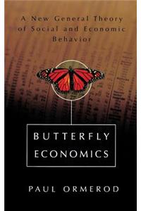 Butterfly Economics a New General Theory of Social and Economic Behavior