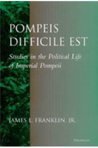 Pompeis Difficile Est