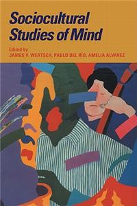 Sociocultural Studies of Mind