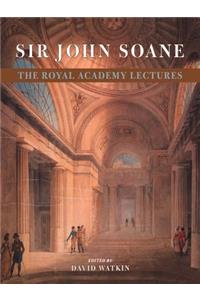 Sir John Soane: The Royal Academy Lectures