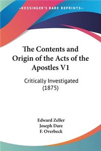 Contents and Origin of the Acts of the Apostles V1