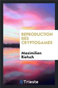 Reproduction Des Cryptogames