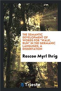 The Semantic Development of Words for 