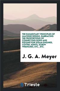 The Elementary Principles of Machine Design