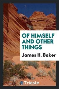 Of Himself and Other Things