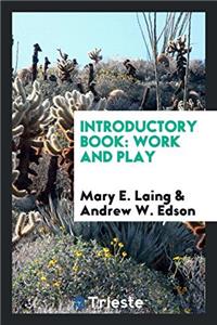 INTRODUCTORY BOOK: WORK AND PLAY