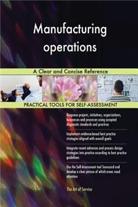 Manufacturing operations A Clear and Concise Reference