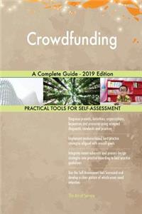 Crowdfunding A Complete Guide - 2019 Edition