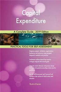 Capital Expenditure A Complete Guide - 2019 Edition