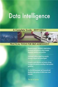 Data Intelligence A Complete Guide - 2019 Edition