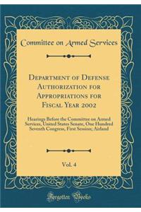 Department of Defense Authorization for Appropriations for Fiscal Year 2002, Vol. 4: Hearings Before the Committee on Armed Services, United States Senate, One Hundred Seventh Congress, First Session; Airland (Classic Reprint)