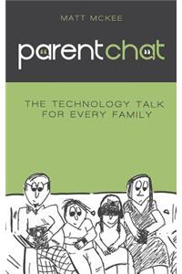 Parent Chat: The Technology Talk For Every Family