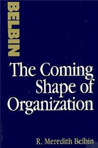 Coming Shape of Organization