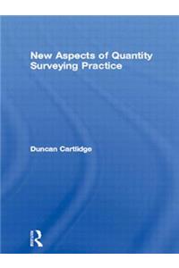 New Aspects of Quantity Surveying Practice