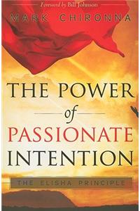 The Power of Passionate Intention