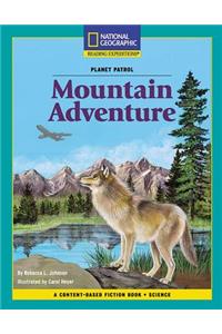 Content-Based Chapter Books Fiction (Science: Planet Patrol): Mountain Adventure