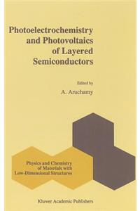 Photoelectrochemistry and Photovoltaics of Layered Semiconductors