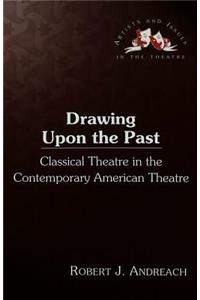 Drawing Upon the Past