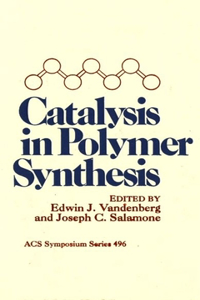 Catalysis in Polymer Synthesis