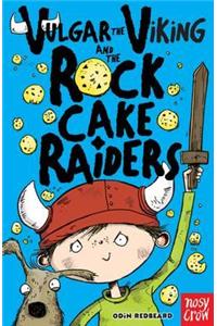 Vulgar the Viking and the Rock Cake Raiders