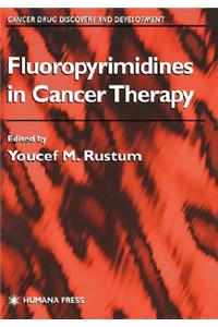 Fluoropyrimidines in Cancer Therapy