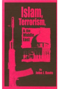 Islam, Terrorism, & the Middle East