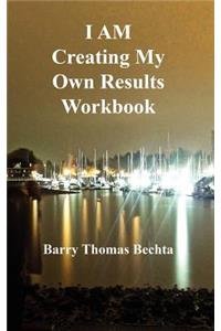 I Am Creating My Own Results Workbook