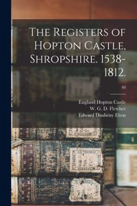 Registers of Hopton Castle, Shropshire. 1538-1812.; 40
