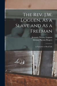 Rev. J.W. Loguen, As a Slave and As a Freeman