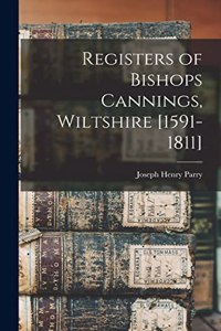 Registers of Bishops Cannings, Wiltshire [1591-1811]