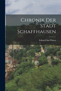 Chronik der Stadt Schaffhausen