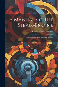 Manual Of The Steam-engine