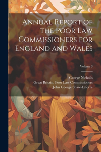 Annual Report of the Poor Law Commissioners for England and Wales; Volume 3