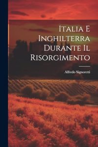 Italia e Inghilterra durante il risorgimento
