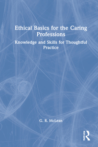 Ethical Basics for the Caring Professions