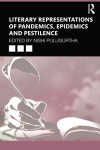 Literary Representations of Pandemics, Epidemics and Pestilence