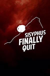 Sisyphus finally quit
