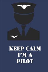 Keep Calm I'm a Pilot