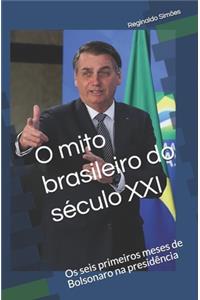 O mito brasileiro do século XXI