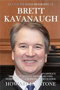 An Unauthorized Biography of Brett Kavanaugh
