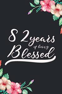 Blessed 82nd Birthday Journal