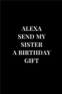 Alexa Send My Sister A Birthday Gift