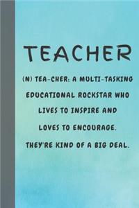Teacher (n) Tea-cher