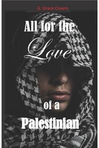 All for the Love of a Palestinian