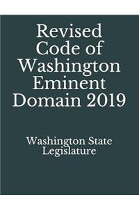 Revised Code of Washington Eminent Domain 2019