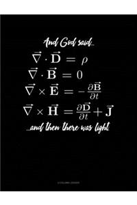 And God Said And Then There Was Light