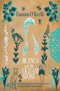 Blanca and the Ogham Stone